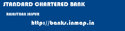 STANDARD CHARTERED BANK  RAJASTHAN JAIPUR    banks information 